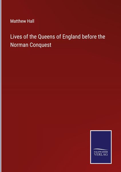 Produktbild: Lives of the Queens of England before the Norman Conquest