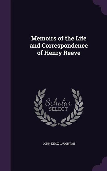 Produktbild: Memoirs of the Life and Correspondence of Henry Reeve