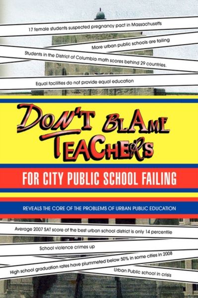 Produktbild: Liu, J: Don't Blame Teachers for City Public School Failing