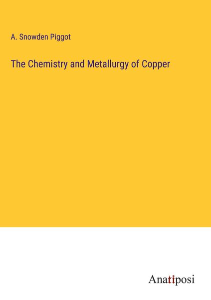 Produktbild: The Chemistry and Metallurgy of Copper