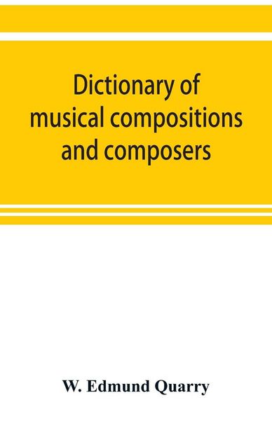 Produktbild: Dictionary of musical compositions and composers, with a copious bibliography
