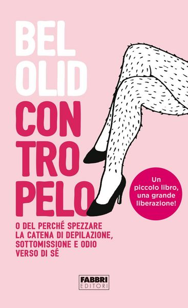 Produktbild: Contropelo. O del perch&eacute; spezzare la catena di depilazione, sottomissione e odio verso di s&eacute;