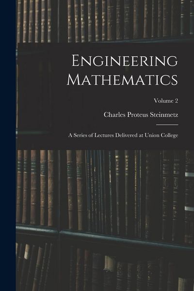 Produktbild: Engineering Mathematics: A Series of Lectures Delivered at Union College; Volume 2