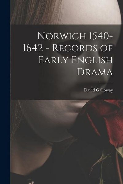 Produktbild: Norwich 1540-1642 - Records of Early English Drama