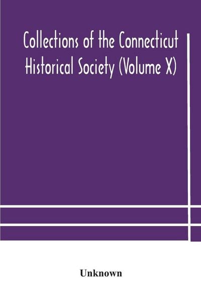 Produktbild: Collections Of The Connecticut Historical Society (Volume X)