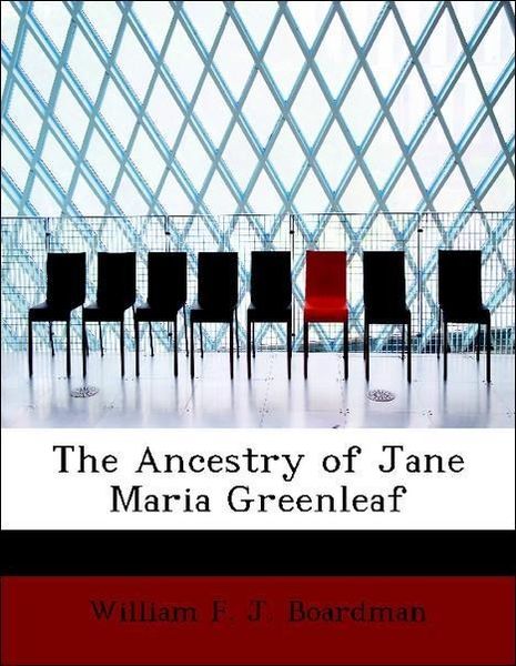 Produktbild: Boardman, W: Ancestry of Jane Maria Greenleaf