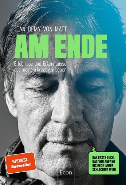 Am Ende, Gebundene Ausgabe von Jean-Remy von Matt, Econ, 9783430212090