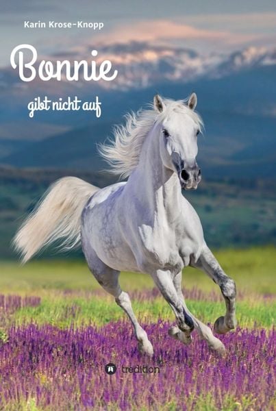 Bonnie, Gebundene Ausgabe von Karin Krose-Knopp, Tredition, 9783734555503