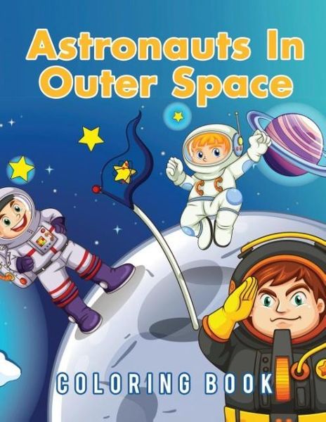 Produktbild: Astronauts In Outer Space Coloring Book