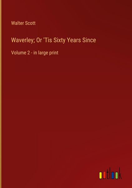 Produktbild: Waverley; Or 'Tis Sixty Years Since