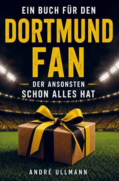 Produktbild: Ein Buch f&uuml;r den Dortmund Fan, der schon alles hat