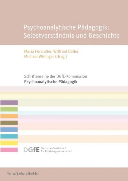 Produktbild: Psychoanalytische P&auml;dagogik: Selbstverst&auml;ndnis und Geschichte