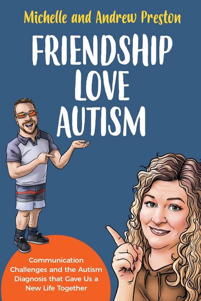 Produktbild: Friendship Love Autism - Communication Challenges and the Autism Diagnosis that Gave Us a New Life Together