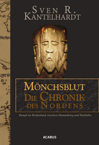 Produktbild: M&ouml;nchsblut - Die Chronik des Nordens. Kampf im Heidenland zwischen Hammaburg und Haithabu