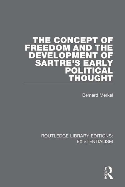 Produktbild: The Concept of Freedom and the Development of Sartre's Early Political Thought