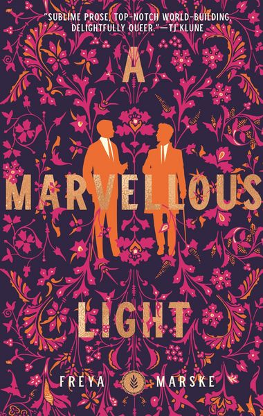 Marske, F: Marvellous Light, Gebundene Ausgabe von Freya Marske, Tor Publishing Group