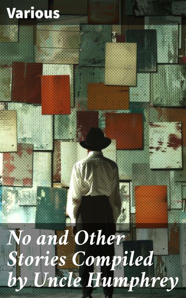 Produktbild: No and Other Stories Compiled by Uncle Humphrey
