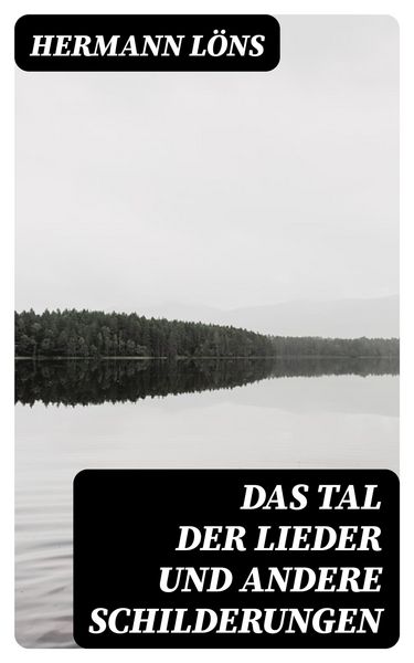Produktbild: Das Tal der Lieder und andere Schilderungen