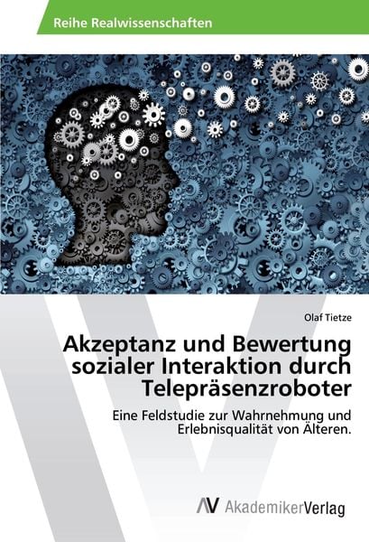 Produktbild: Akzeptanz und Bewertung sozialer Interaktion durch Telepr&auml;senzroboter