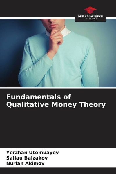 Produktbild: Fundamentals of Qualitative Money Theory