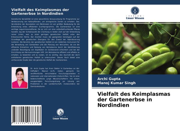 Vielfalt des Keimplasmas der Gartenerbse in Nordindien, Taschenbuch von Archi Gupta , Manoj Kumar Singh, Verlag Unser Wissen, 9786204068336