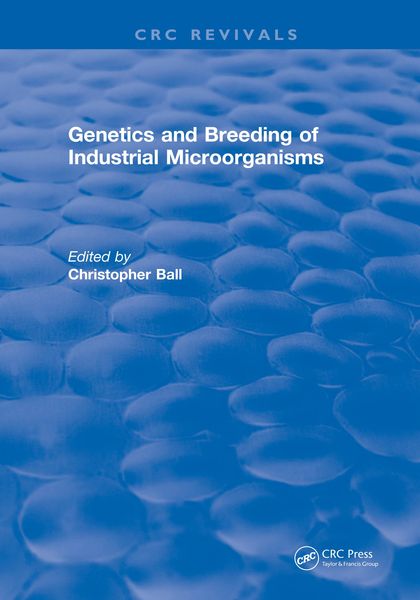 Produktbild: Genetics and Breeding of Industrial Microorganisms