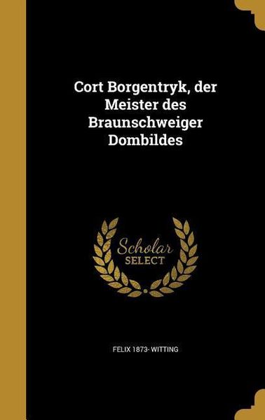 Produktbild: Cort Borgentryk, der Meister des Braunschweiger Dombildes