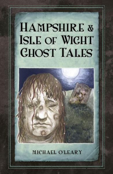 Produktbild: Hampshire and Isle of Wight Ghost Tales