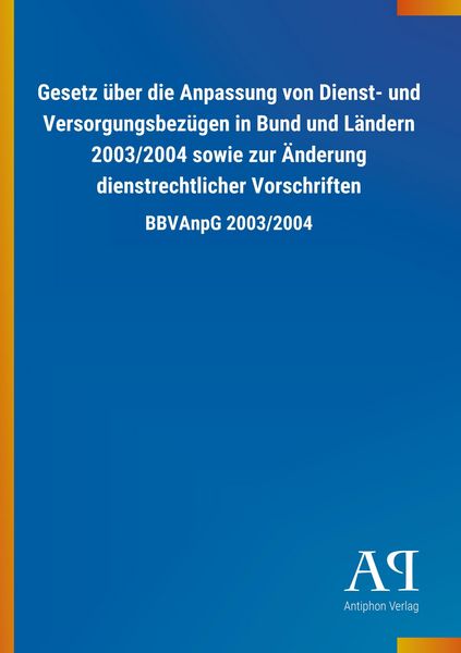 Produktbild: Gesetz &uuml;ber die Anpassung von Dienst- und Versorgungsbez&uuml;gen