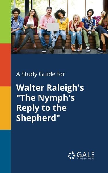 Produktbild: A Study Guide for Walter Raleigh's "The Nymph's Reply to the Shepherd"