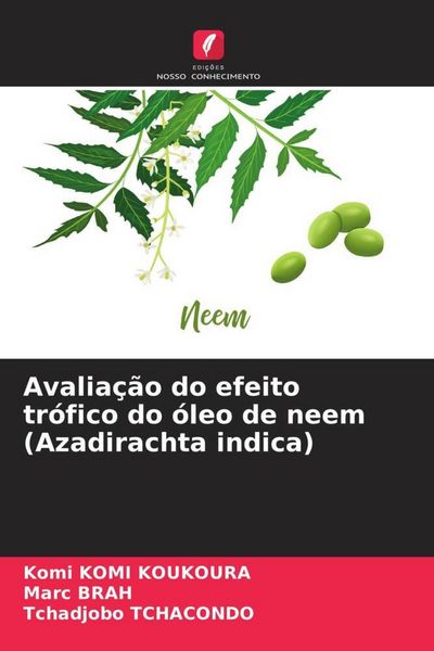 Produktbild: Avalia&ccedil;&atilde;o do efeito tr&oacute;fico do &oacute;leo de neem (Azadirachta indica)