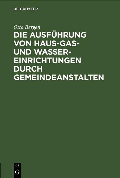 Produktbild: Die Ausf&uuml;hrung von Haus-Gas- und Wasser-Einrichtungen durch Gemeindeanstalten