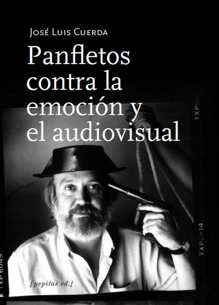 Produktbild: Panfletos contra la emoci&oacute;n y el audiovisual