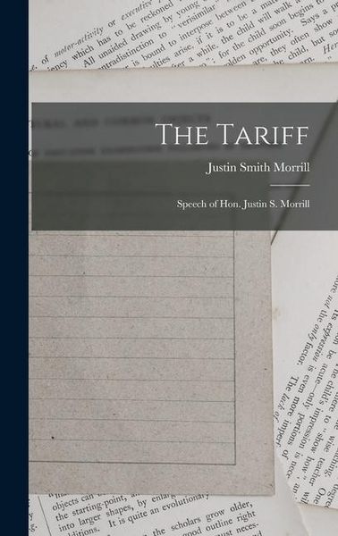 Produktbild: The Tariff: Speech of Hon. Justin S. Morrill