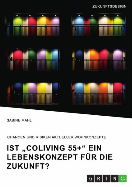Produktbild: Ist "CoLiving 55+" ein Lebenskonzept f&uuml;r die Zukunft?