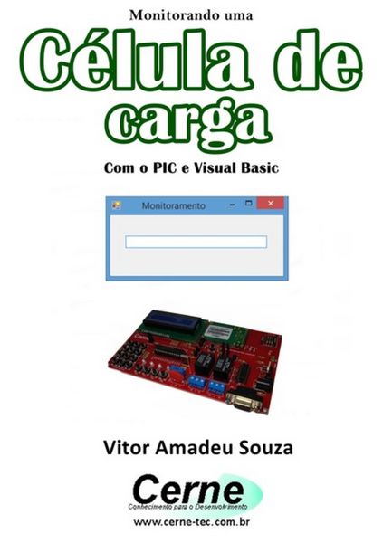 Produktbild: Monitorando Uma C&eacute;lula De Carga Com O Pic E Visual Basic