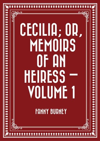 Produktbild: Cecilia; Or, Memoirs of an Heiress - Volume 1