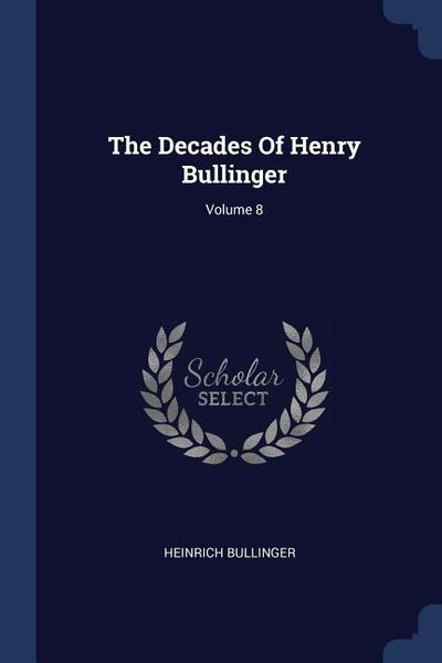 Produktbild: The Decades Of Henry Bullinger; Volume 8