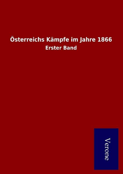 Produktbild: &Ouml;sterreichs K&auml;mpfe im Jahre 1866