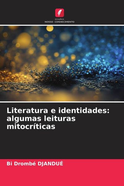 Produktbild: Literatura e identidades: algumas leituras mitocr&iacute;ticas