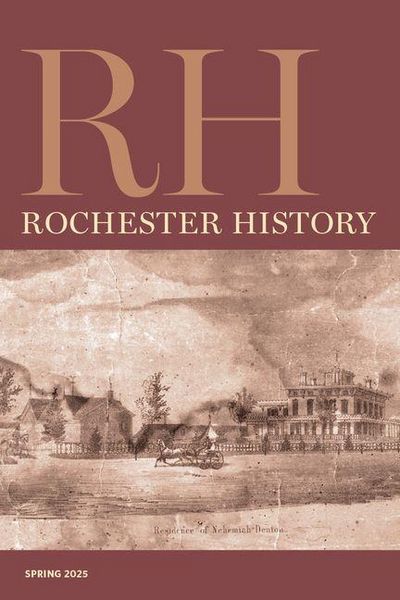 Produktbild: Rochester History Vol. 82, No. 2 (Spring 2025)