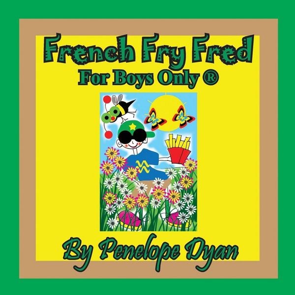 Produktbild: French Fry Fred --- For Boys Only &reg;