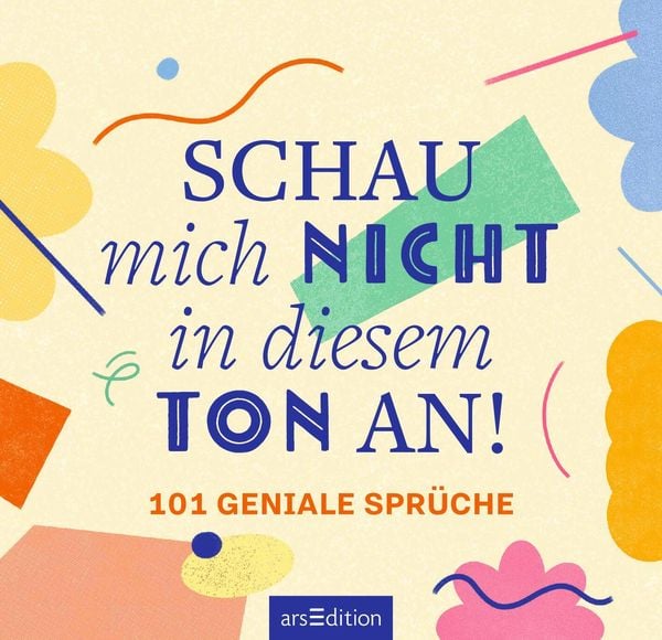 Schau mich nicht in diesem Ton an!