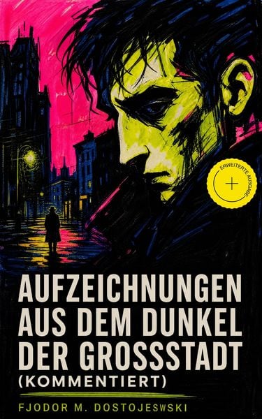 Produktbild: Aufzeichnungen aus dem Dunkel der Gro&szlig;stadt (Kommentiert)