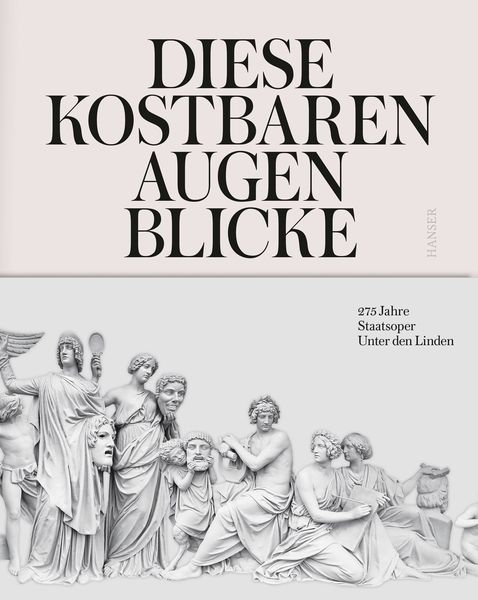 Diese kostbaren Augenblicke, Gebundene Ausgabe von , Carl Hanser, 9783446257573