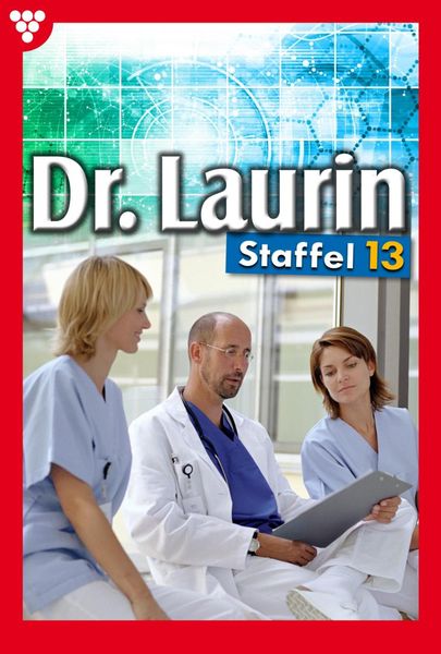 Dr. Laurin Staffel 13 - Arztroman