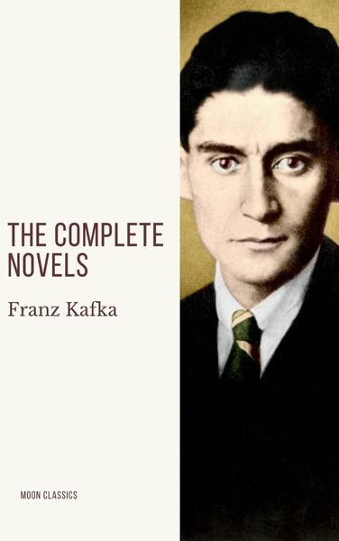 Produktbild: Franz Kafka: The Complete Novels
