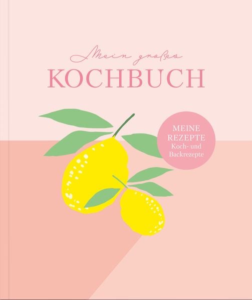 Produktbild: Rezeptbuch zum Selberschreiben: Gro&szlig;es Kochbuch zum Selberschreiben | Rezeptsammlung f&uuml;r 60 Rezepte & 20 Men&uuml;s |