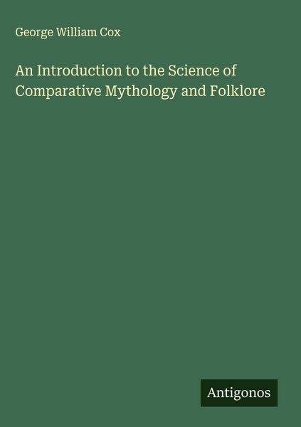 Produktbild: An Introduction to the Science of Comparative Mythology and Folklore