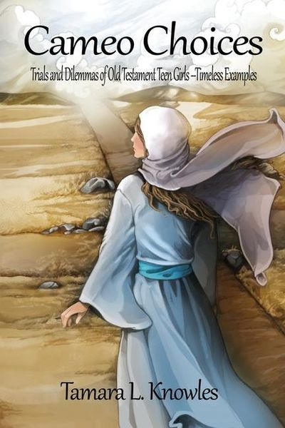 Produktbild: Cameo Choices: Trials and Dilemmas of Old Testament Teen Girls-Timeless Examples